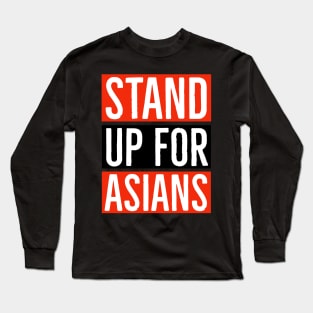 Stand Up For Asians Long Sleeve T-Shirt